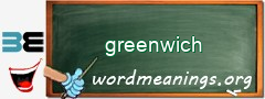 WordMeaning blackboard for greenwich